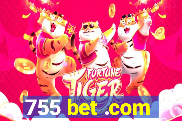 755 bet .com